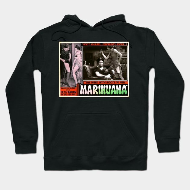 1930s vintage propaganda - Marihuana " the weed with roots in hell " Hoodie by Try It